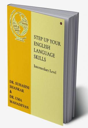 Step Up Your English Language Skills : Intermediary Level