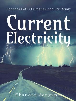 Current Electricity Handbook of Information and Self Study