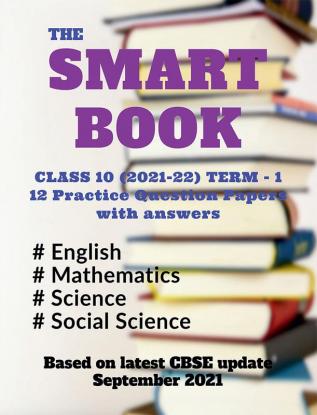 THE SMART BOOK : CLASS 10 (2021-22) TERM-1