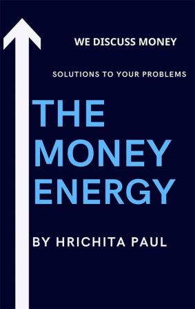 THE MONEY ENERGY