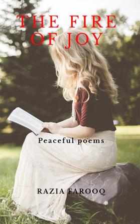 THE FIRE OF JOY : Peaceful poems