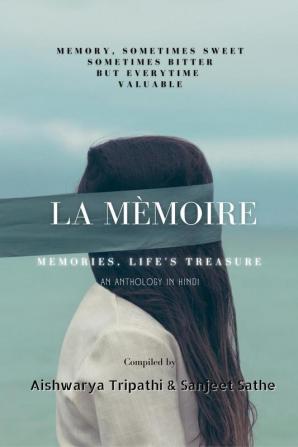 La mémoire (Hindi) / ला मेमॉय : Memories Life's Treasure