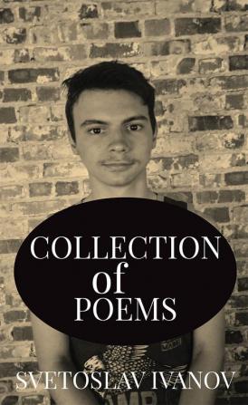 Collection of Poems : by Svetli