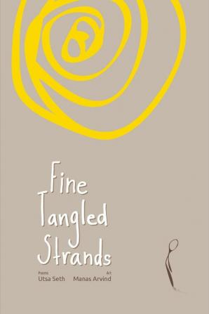 Fine Tangled Strands : Selected poems