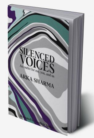 Silenced Voices : An outlet for me you and us