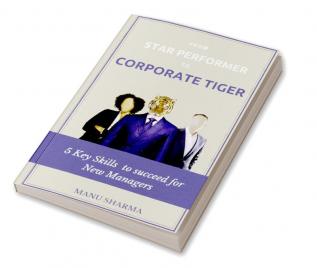 From Star Performer to Corporate Tiger