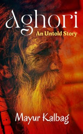 Aghori- An Untold Story