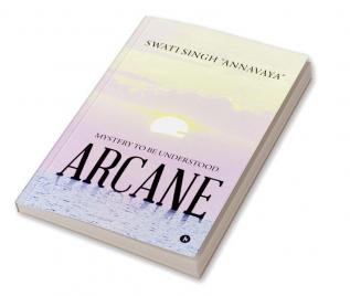 Arcane : Mystery to Be Understood