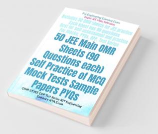 50 Jee Main Omr Sheets (90 Questions Each) Self Practice Of Mcq Mock Tests Sample Papers Pyqs: Omr Iit Jee Dpp Test Series Nit Engineering Entrance Nta Exam