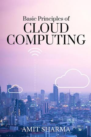 Basic Principles of Cloud Computing