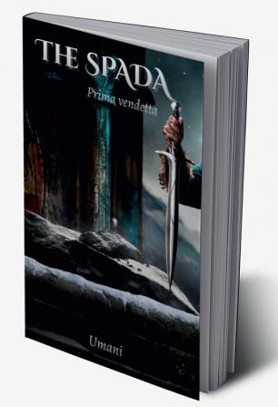 The Spada : Prima vendetta