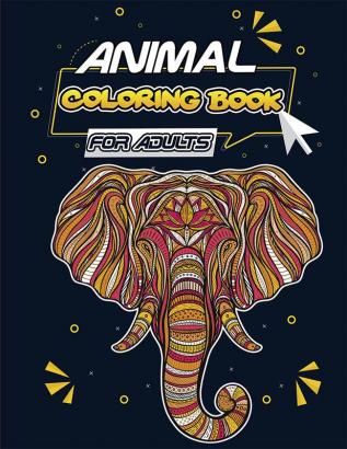 Animal Coloring Book for Adults : Large Animal Coloring Book to Relax and Relieve Stress Over 50 unique Animals to Color and Have Fun