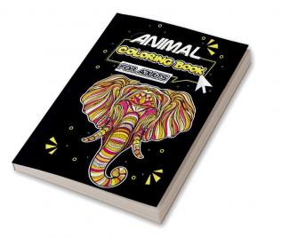 Animal Coloring Book for Adults : Large Animal Coloring Book to Relax and Relieve Stress Over 50 unique Animals to Color and Have Fun