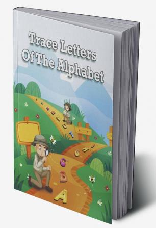 Trace Letters of the Alphabet : Preschool Practice Handwriting Workbook for Pre K Kindergarten and Kids Ages 3-5. ABC print handwriting book