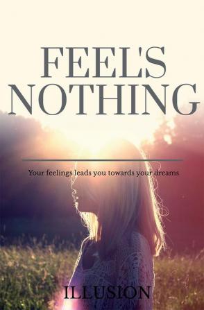 Feel's Nothing