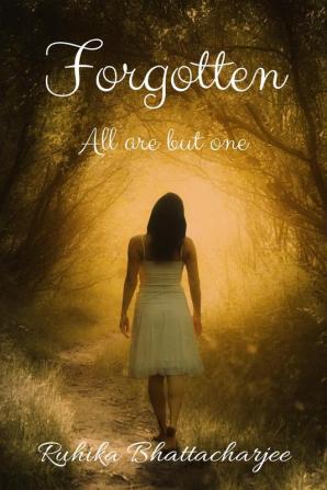 Forgotten : All Are But One