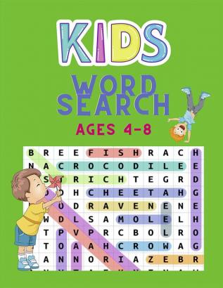 Kids Word Search Ages 4-8 : Word Search for Kids - Large Print Word Search Game - Practice Spelling Learn Vocabulary and Improve Reading Skills for Children Vol 1