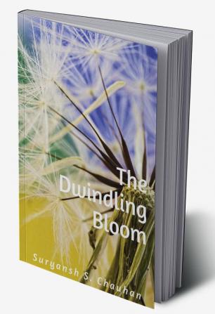 The Dwindling Bloom