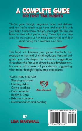 Easy Newborn Care Tips: Proven Parenting Tips For Your Newborn's Development Sleep Solution And Complete Feeding Guide: 1 (Positive Parenting)