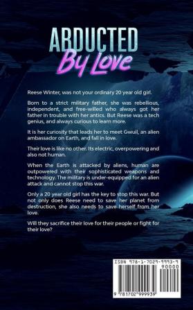 Abducted By Love: A Woman Finds More Than The Imaginable Aboard An Alien Ship (Sci-fi Abduction Romance)