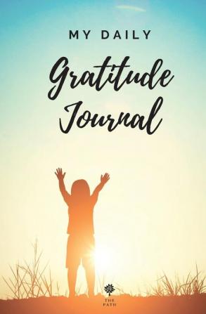 My Daily Gratitude Journal Amazing Gratitude Journal for Kids Daily Journal Gratitude Challenges for Boys and Girls Positivity and Appreciation Boost