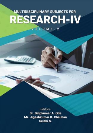 MULTIDISCIPLINARY SUBJECTS FOR RESEARCH-IV VOLUME-2