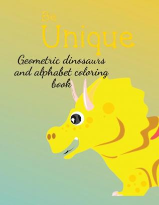 Geometric dinosaurs and alphabet coloring book