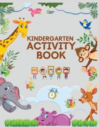 Kindergarten Activity Book: Engaging activity book for kindergarten mixed exercises and educational games. Handwriting counting coloring shape and time learning. Great for preschool preparation.