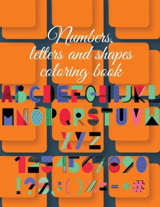 Numbers letters and shapes coloring book