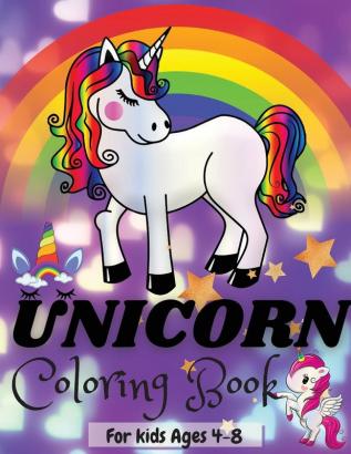 Unicorn Coloring Book: Amazing Coloring Book for Kids Age 4-8