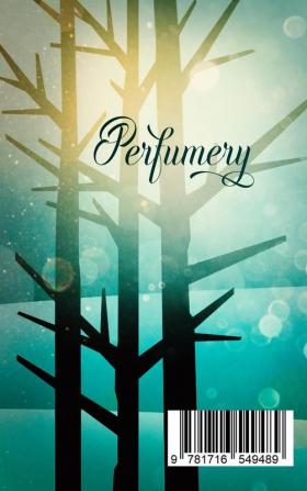 Perfumery: Simple Recipes