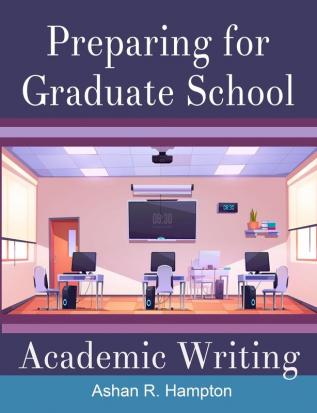 Preparing for Graduate School Academic Writing