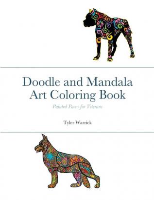 Doodle and Mandala Art Coloring Book: Painted Paws for Veterans