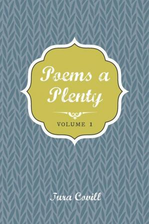 Poems a Plenty: Volume 1