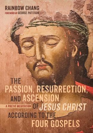 The Passion Resurrection and Ascension of Jesus Christ According to the Four Gospels (PDF)