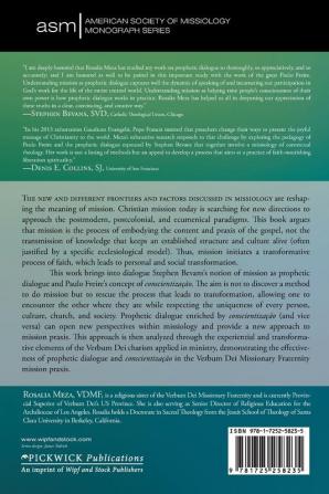 Toward a New Praxis-Oriented Missiology: Rediscovering Paulo Freire's Concept of Conscientizacao and Enhancing Christian Mission as Prophetic Dialogue: 46 (American Society of Missiology Monograph)