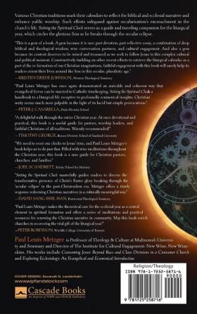 Setting the Spiritual Clock: Sacred Time Breaking Through the Secular Eclipse (Worship and Witness)