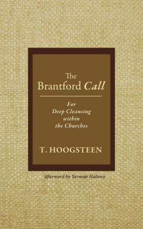 The Brantford Call: For Deep Cleansing Within the Churches