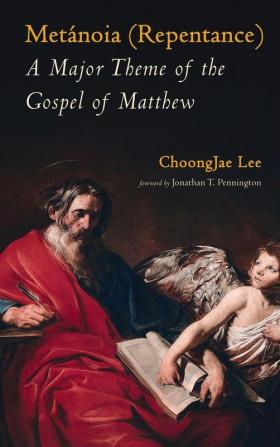 Metánoia (Repentance): A Major Theme of the Gospel of Matthew