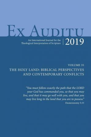 Ex Auditu - Volume 35: An International Journal for the Theological Interpretation of Scripture