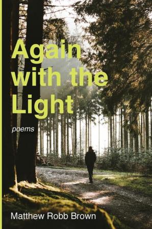 Again with the Light: Poems