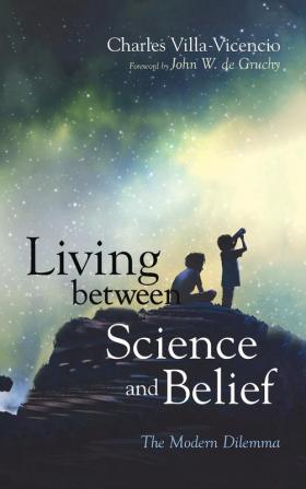 Living between Science and Belief: The Modern Dilemma