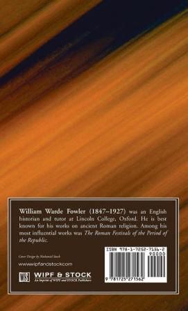 The Religious Experience of the Roman People: From the Earliest Times to the Age of Augustus. the Gifford Lectures for 1909-10