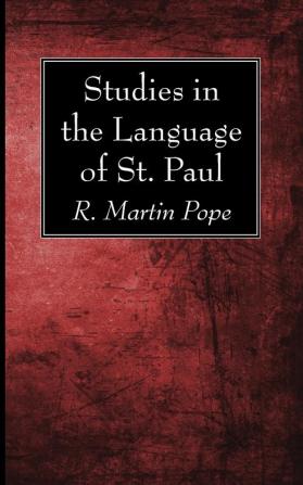 Studies in the Language of St. Paul