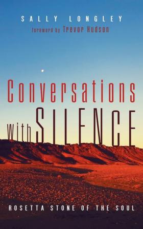 Conversations with Silence: Rosetta Stone of the Soul