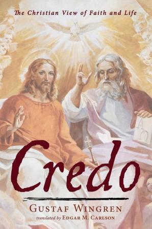 Credo: The Christian View of Faith and Life