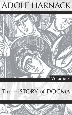 History of Dogma Volume 7