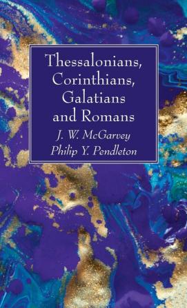 Thessalonians Corinthians Galatians and Romans