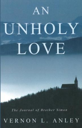 An Unholy Love: The Journal of Brother Simon