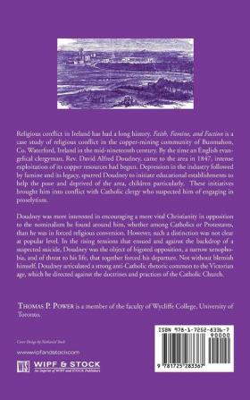 Faith Famine and Faction: Religious Conflict in an Irish Mining Community 1847-1858